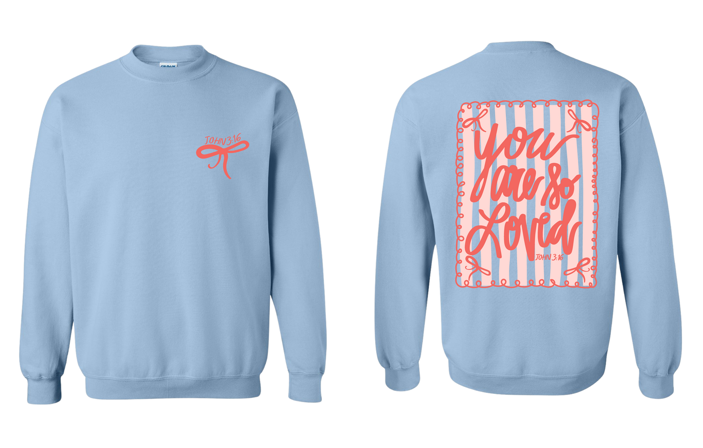 You Are So Loved Sweatshirt