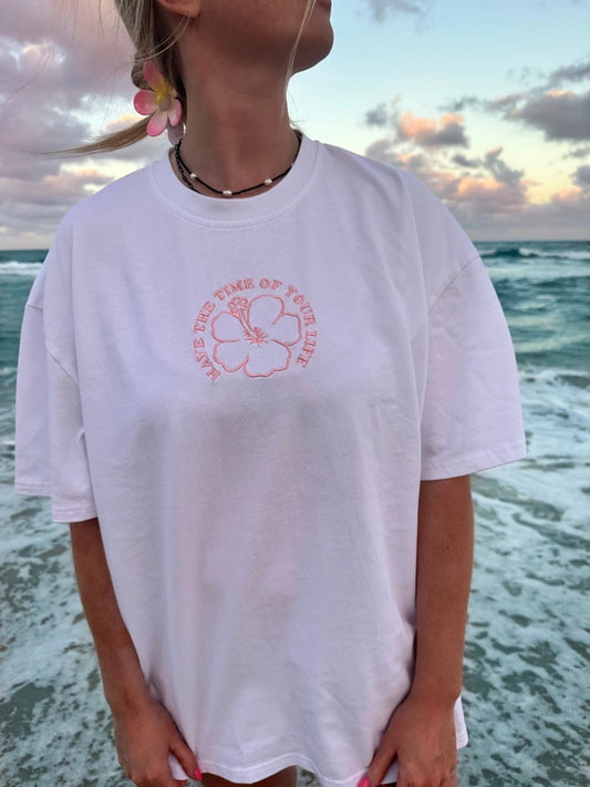Have the Time of Your Life Embroidered Hibiscus Graphic Tee